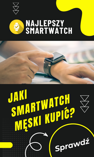 Jaki smartwatch męski kupić?